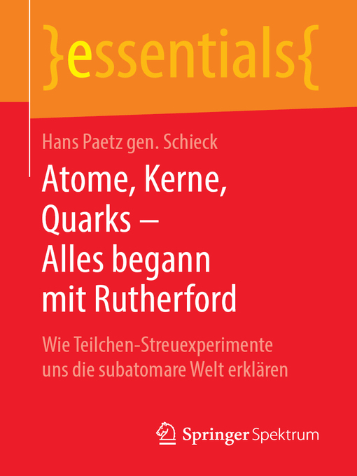 Title details for Atome, Kerne, Quarks – Alles begann mit Rutherford by Hans Paetz gen. Schieck - Available